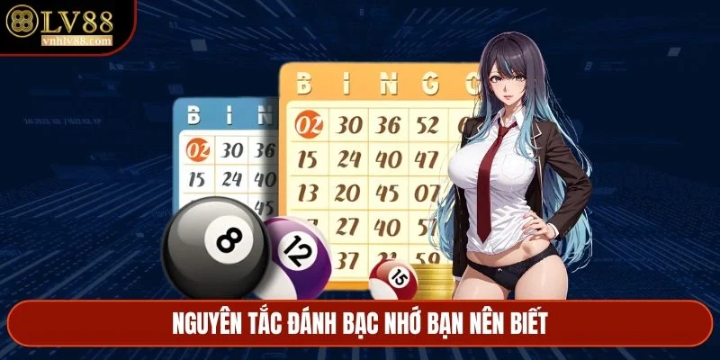 Nguyên tắc đánh bạc nhớ bạn nên biết